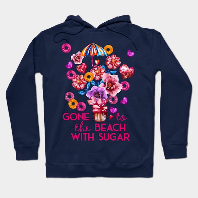 Gone to the beach with Sugar, vacation concept Hoodie by IngaDesign